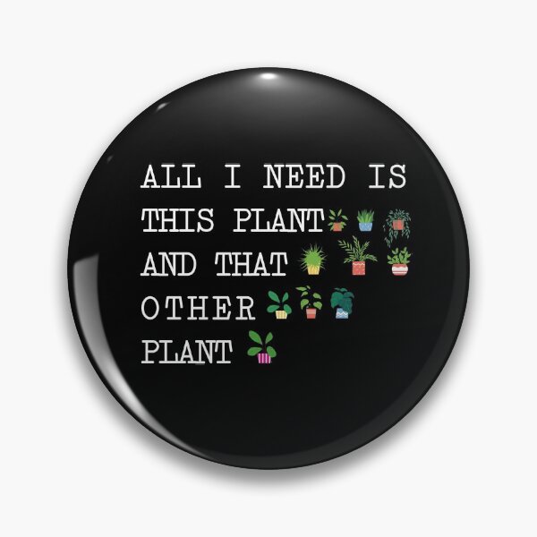 Item preview, All I Need Is This Plant and That Other Plant designed and sold by YAITPSTORE.