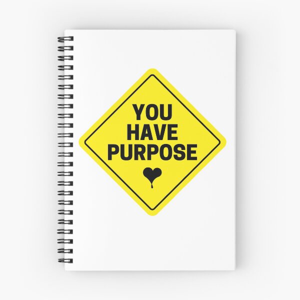 Item preview, You Have Purpose designed and sold by GooseHaus.