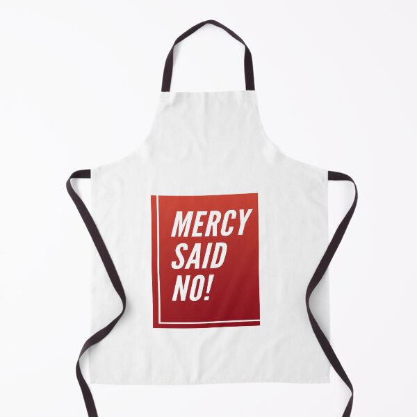 Item preview, Mercy Said No designed and sold by DigitalNobleman.