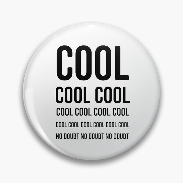 Item preview, Cool Cool Cool No Doubt Jake Peralta Brooklyn 99 Funny Quote designed and sold by Danielle Divis.
