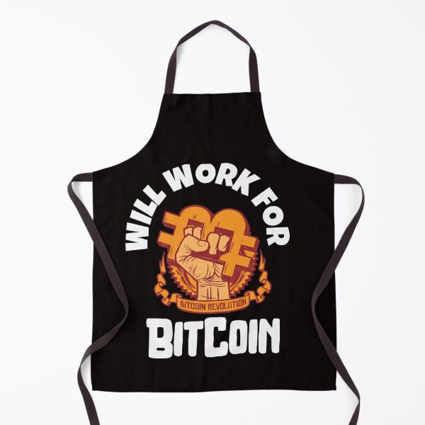 Item preview, WILL WORK FOR BITCOIN designed and sold by dubcee.