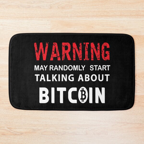 Item preview, Warning May Randomly Start Talking About Bitcoin designed and sold by be-great.