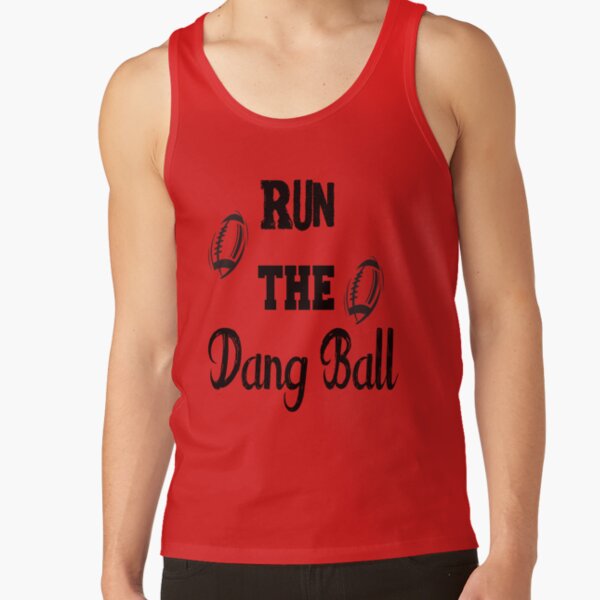 run the dang ball shirt