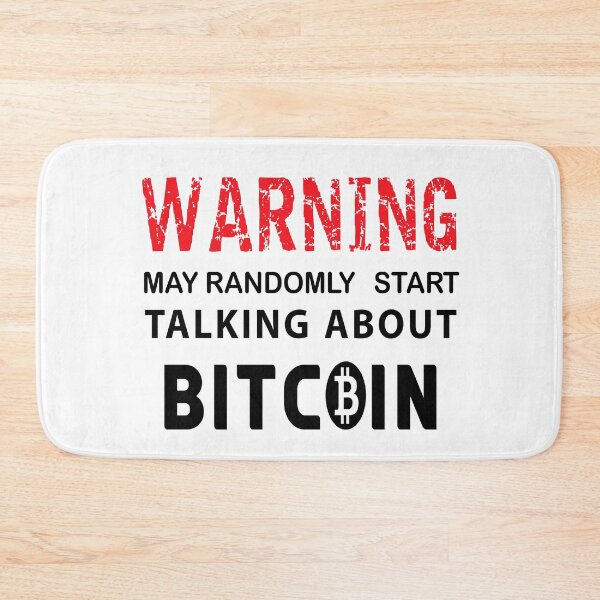 Item preview, Warning May Randomly Start Talking About Bitcoin designed and sold by be-great.