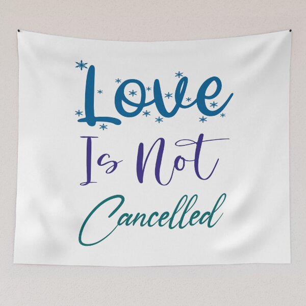 Item preview, Love is not cancelled designed and sold by MyliaHamor.