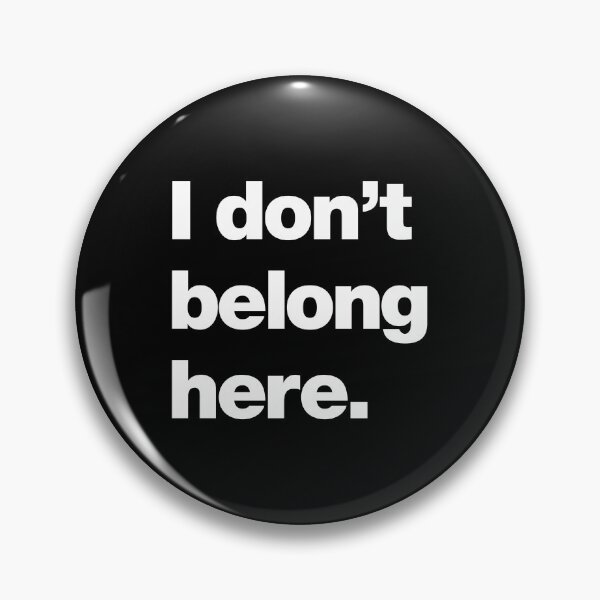 Item preview, I don't belong here designed and sold by chestify.