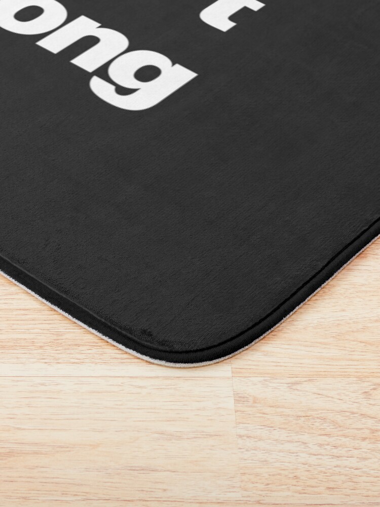 Alternate view of I don't belong here Bath Mat
