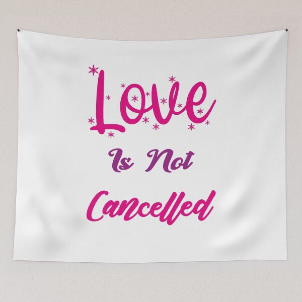 Item preview, Love is not cancelled designed and sold by MyliaHamor.