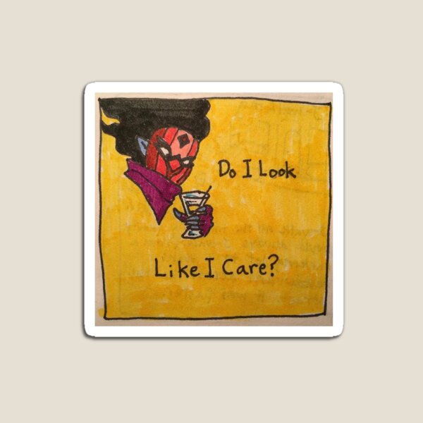 Item preview, Do I Look Like I Care? designed and sold by ErikinQuestion.