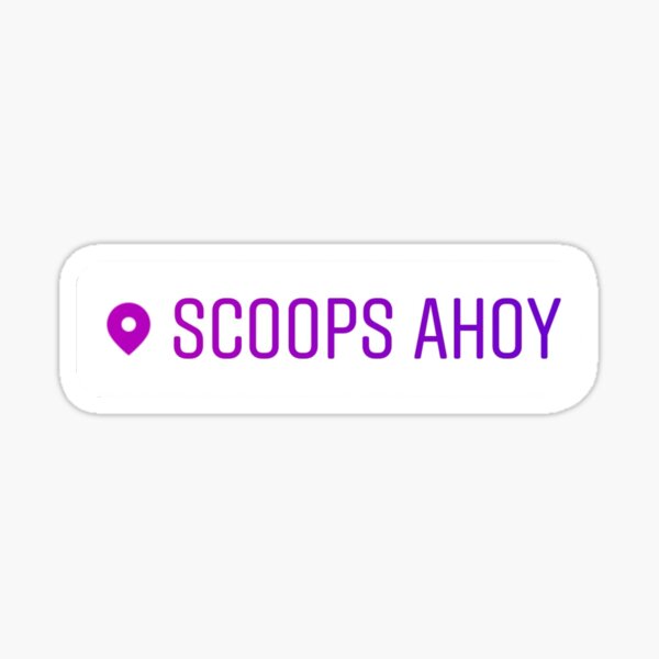 "Scoops Ahoy Location" Sticker for Sale by araweelo Redbubble