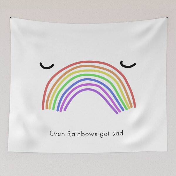 Item preview, Even rainbows get sad designed and sold by PopcornpunkART.