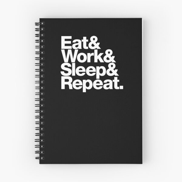 Item preview, Eat & Work & Sleep & Repeat (white) designed and sold by dudethecreator.