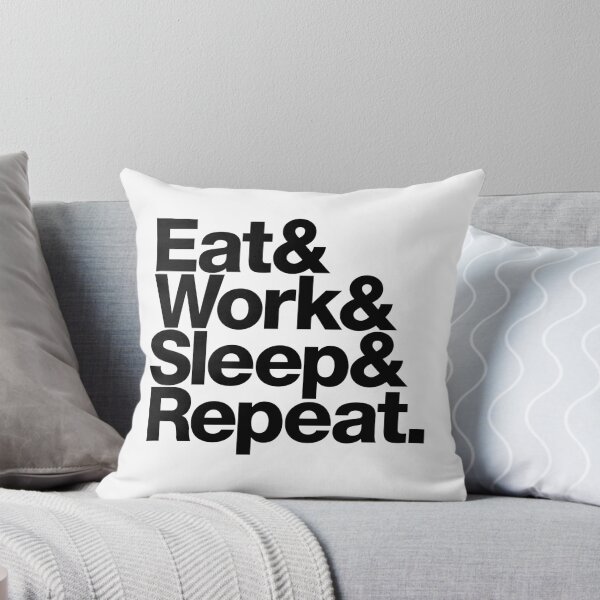 Item preview, Eat & Work & Sleep & Repeat (black) designed and sold by dudethecreator.