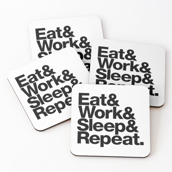Item preview, Eat & Work & Sleep & Repeat (black) designed and sold by dudethecreator.