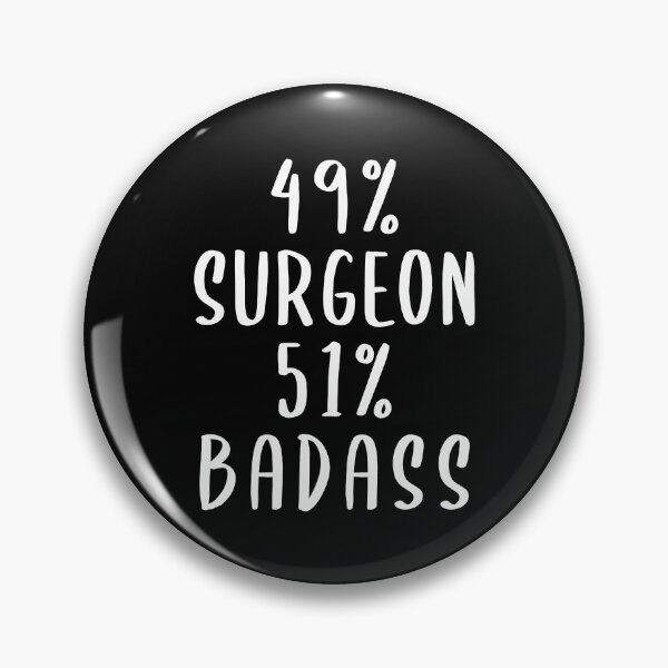 Item preview, 49% Surgeon 51% Badass designed and sold by livegood.