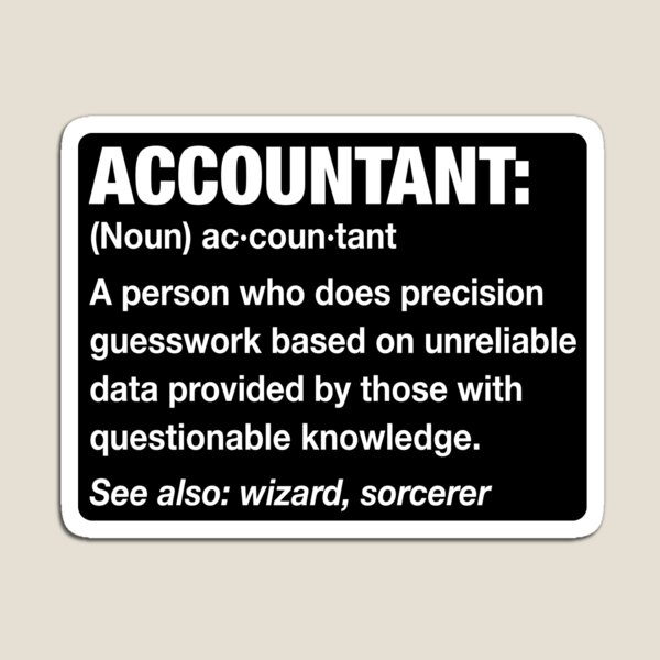 Accountant Definition - funny accounting jokes Magnet