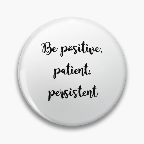 Item preview, Be Positive, Patient, Persistent Printable Poster - Instant Download designed and sold by FirSen.
