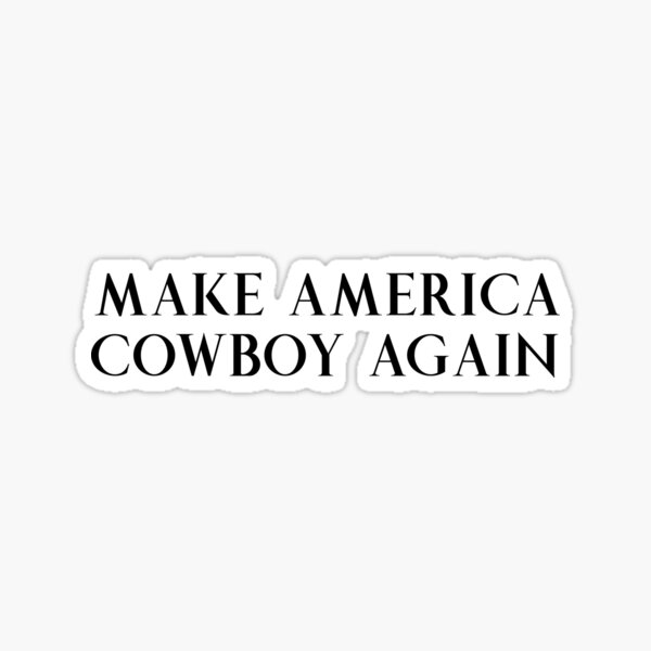 Copy of Rodeo Make America Cowboy Again Black Glossy Sticker