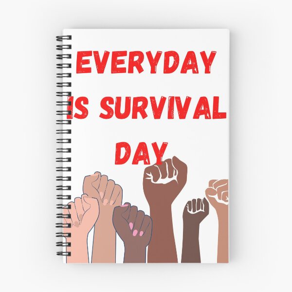 Item preview, Everyday is survival day designed and sold by IndigenousX.