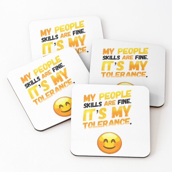 Item preview, My people skills are fine. It’s my tolerance.  designed and sold by mwebba2005.