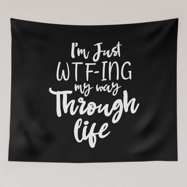 Item preview, I'm just Wtf-ing my way through life funny women's designed and sold by dianoo.