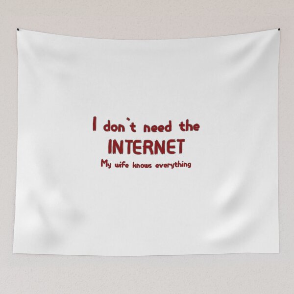 Item preview, I don't need the internet, my wife knows everything designed and sold by zurckoov.