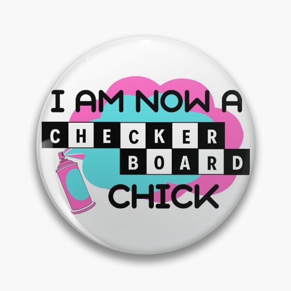 Item preview, I Am Now A Checkerboard Chick - Hairspray Quote - Penny Pingleton designed and sold by Downstage Designs.