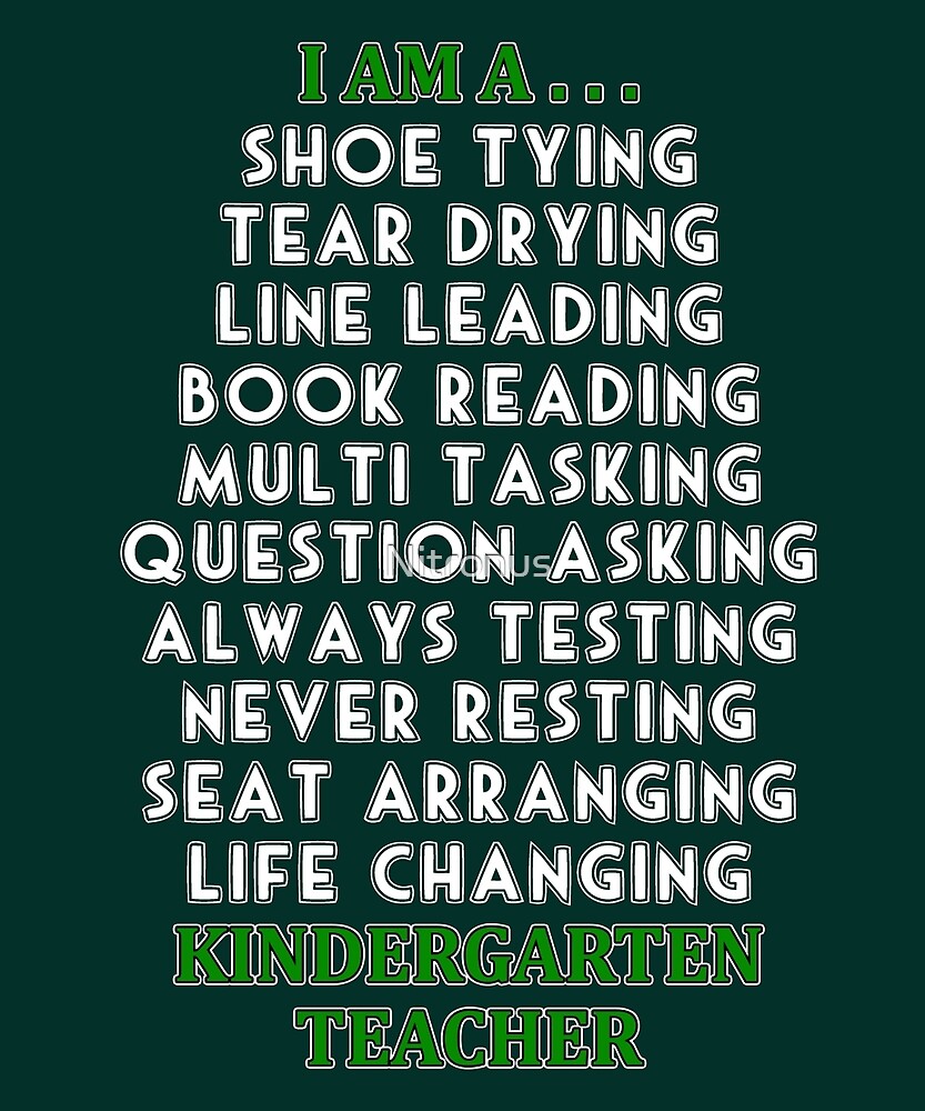 "I am a Kindergarten Teacher 2 White" by Nitronus Redbubble
