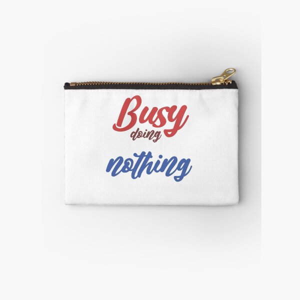 Item preview, Busy doing nothing designed and sold by MyliaHamor.