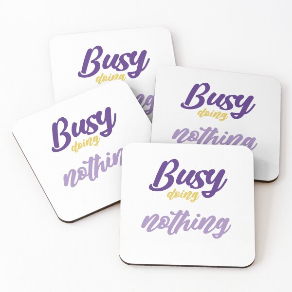 Item preview, Busy doing nothing designed and sold by MyliaHamor.