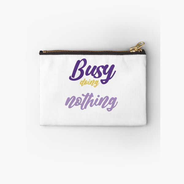 Item preview, Busy doing nothing designed and sold by MyliaHamor.