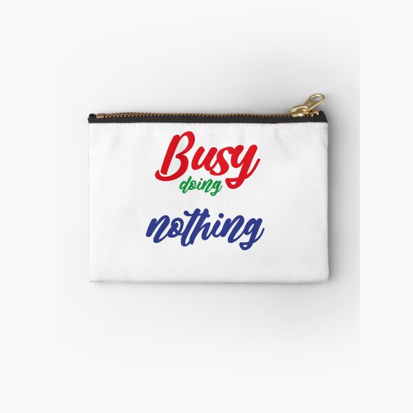 Item preview, Busy doing nothing designed and sold by MyliaHamor.