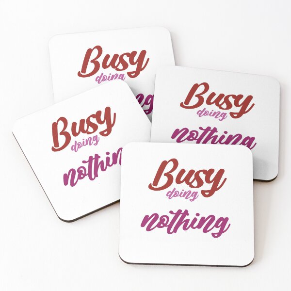 Item preview, Busy doing nothing designed and sold by MyliaHamor.