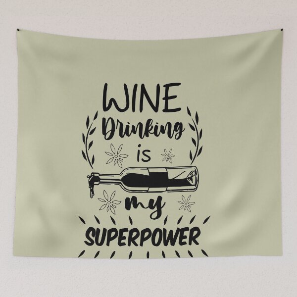 Item preview, Wine Drinking Is My Superpower designed and sold by HappySchnapper.