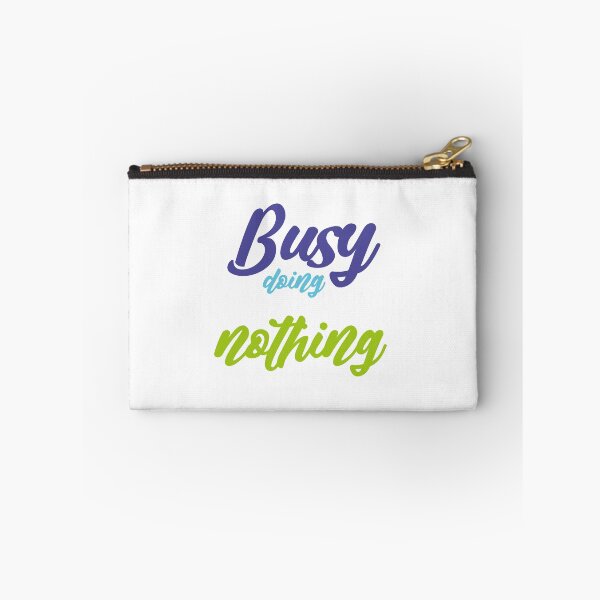 Item preview, Busy doing nothing designed and sold by MyliaHamor.