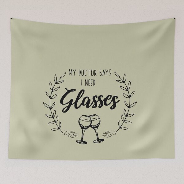 Item preview, My Doctor Says I Need Glasses designed and sold by HappySchnapper.