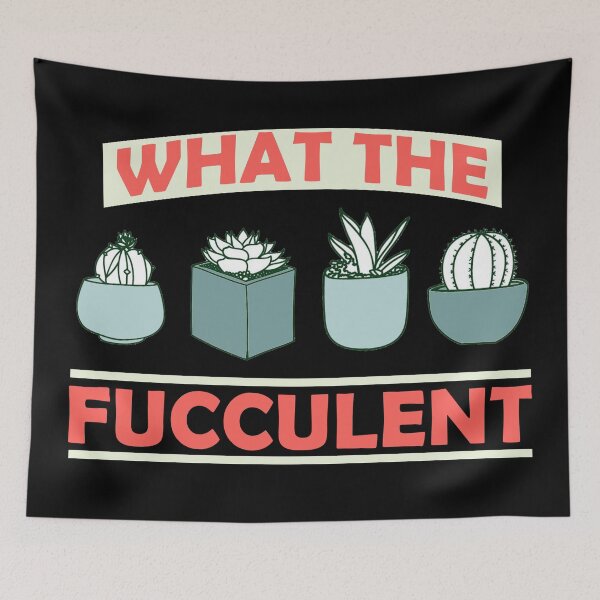 Item preview, What the Fucculent designed and sold by wingstar.