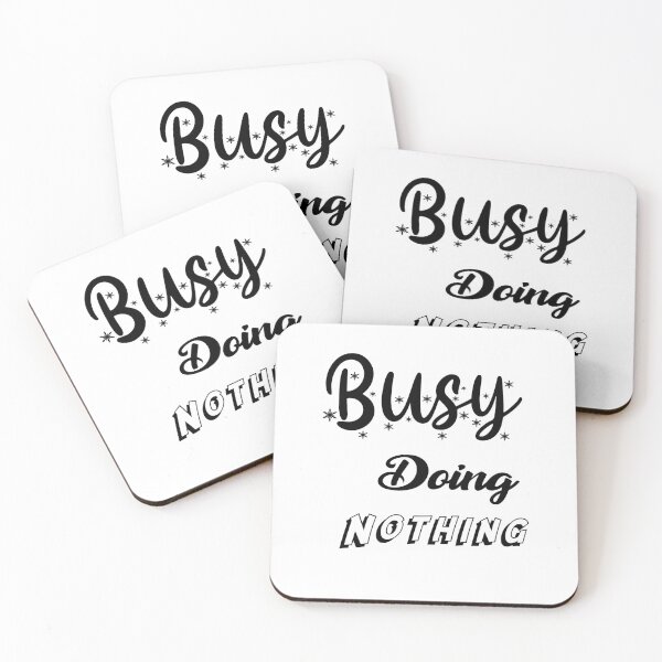 Item preview, Busy doing nothing designed and sold by MyliaHamor.