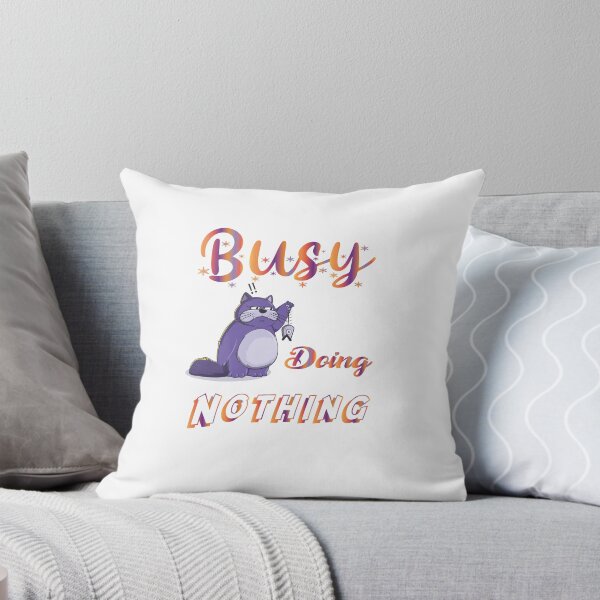 Item preview, Busy doing nothing designed and sold by MyliaHamor.