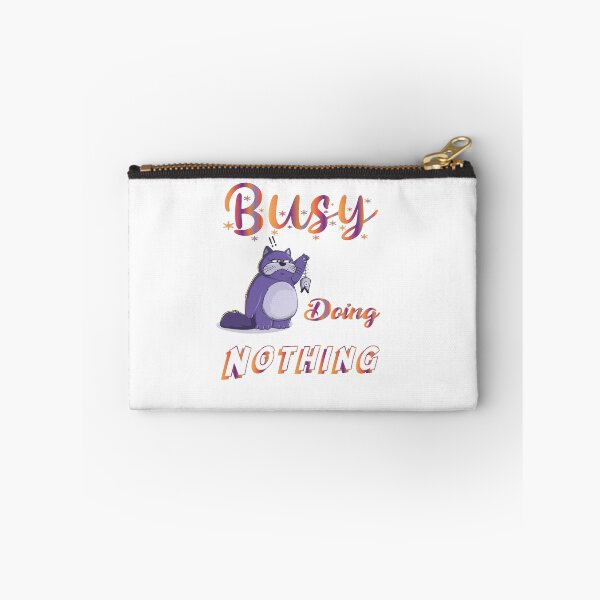 Item preview, Busy doing nothing designed and sold by MyliaHamor.