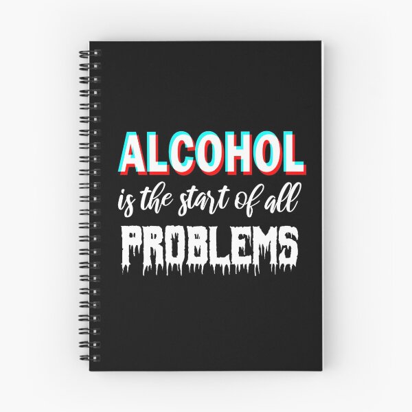 Item preview, Alcohol is the start of all problems designed and sold by aktiveaddict.