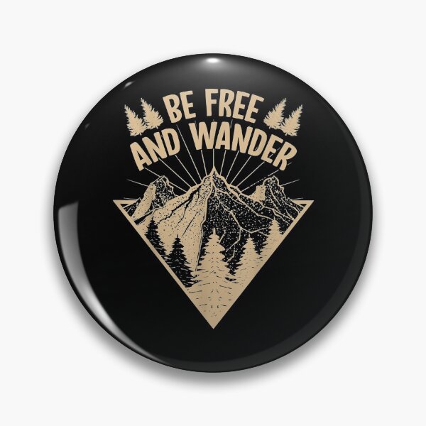 Item preview, Be Free And Wander Hiking Nature Hikers Gift designed and sold by shirleyfinley.