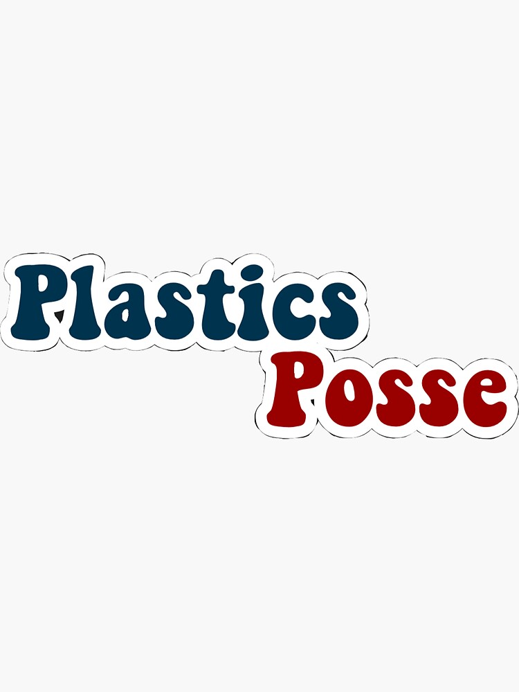 "Plastics Posse" Sticker for Sale by marcelang Redbubble