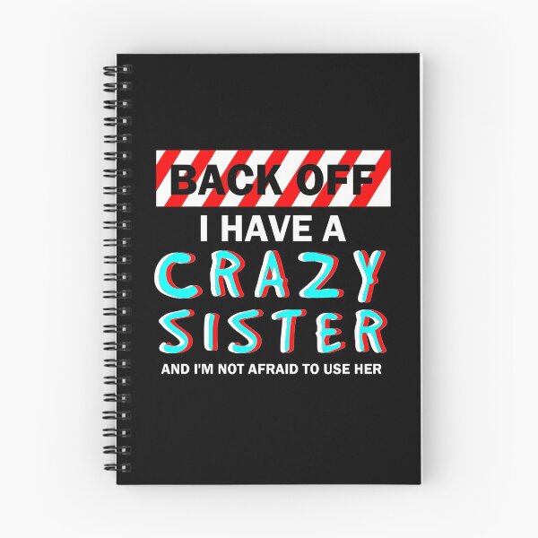 Item preview, Back off I have a crazy sister designed and sold by aktiveaddict.
