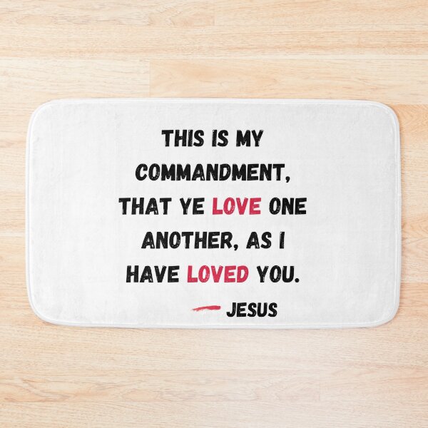 Item preview, This Is My Commandment, That Ye Love One Another, As I Have Loved You. -Jesus designed and sold by Calebchc.