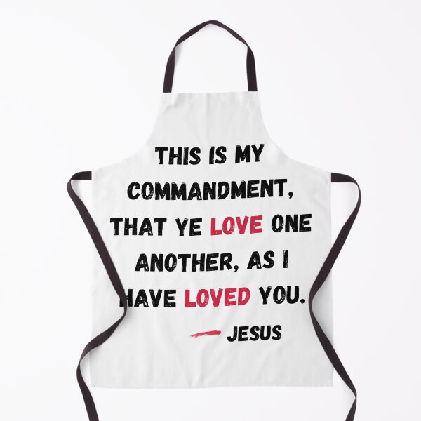 Item preview, This Is My Commandment, That Ye Love One Another, As I Have Loved You. -Jesus designed and sold by Calebchc.