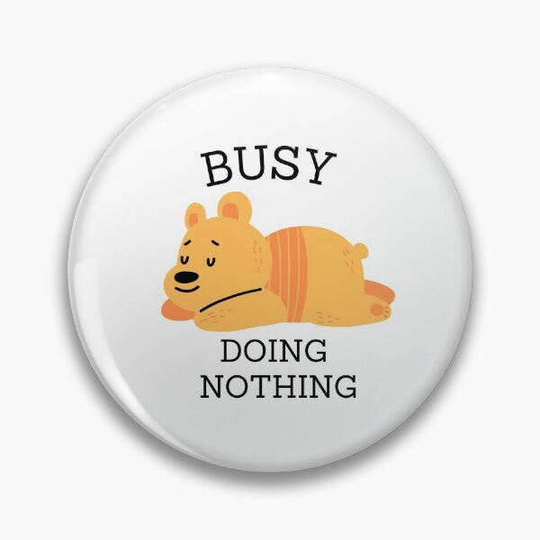 Item preview, Busy Doing Nothing designed and sold by SiempreViajero.