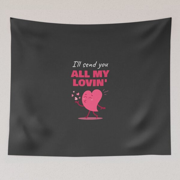 Item preview, I'll Send You All My Lovin' designed and sold by AladdinMktgs.