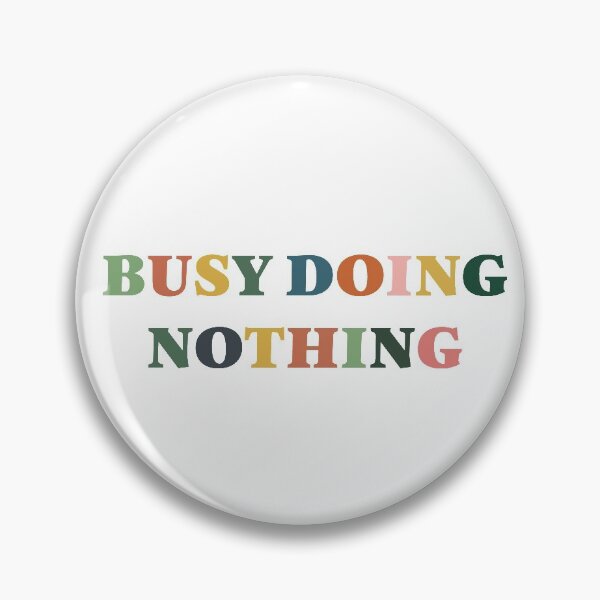 Item preview, Busy Doing Nothing designed and sold by Ruby Star.