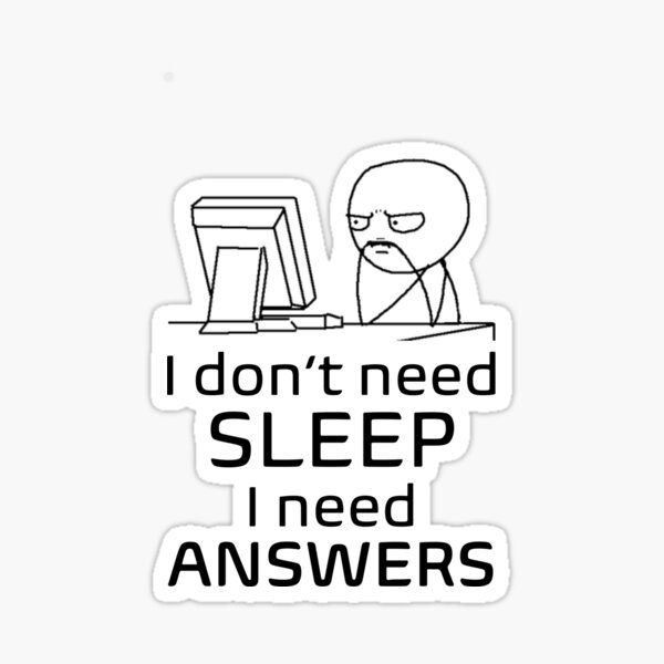 Item preview, I don't need sleep, I need answers Coding Programming Meme Funny T-Shirt White designed and sold by Nerdherfer.
